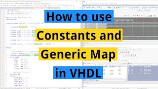 How to use Constants and Generic Map in VHDL [upl. by Nalor]