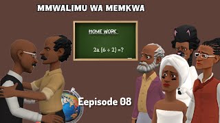 MWALIMU WA MEMKWA EP 8 [upl. by Negyam]