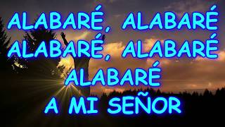 ALABARE ALABARE ALABARE A MI SEÑOR [upl. by Anahsor]