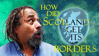 How did Scotland Get its Borders The Origin of Scotland [upl. by Orecul165]