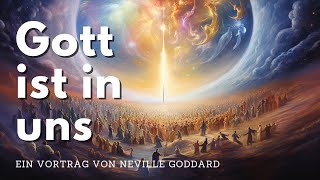 Gott in uns  von Neville Goddard [upl. by Bryner]