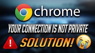 How to Fix quotYour Connection is Not Privatequot in Google Chrome 2025 [upl. by Ahsemit]