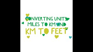 Converting Units Miles to Kilometers and Kilometers to Feet [upl. by Washington]