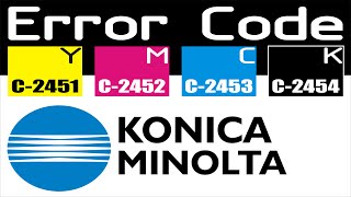 KONICA ERROR CODE C2451 C2452 C2453 C2454 Print Quality Issue unable to start fix resolved [upl. by Jorgenson]