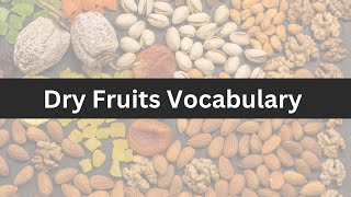 Dry Fruits Vocabulary  Dry Fruits Name In English For Kids [upl. by Kirschner832]