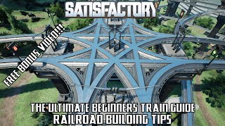 Satisfactory  The Ultimate Beginners Train Guide Railroad Building Tips FREE BONUS VIDEO [upl. by Eelaroc749]