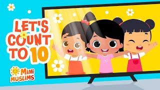 Islamic Songs For Kids 🧮 Lets Count To 10 ☀️ MiniMuslims [upl. by Bazar86]