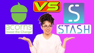 Acorns vs Stash  Which One Is Right For You Which Is Worth It [upl. by Glassman]