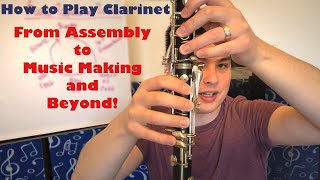 The Definitive How to Play Clarinet Guide for Beginners with Timestamps [upl. by Aleina]