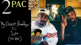 2Pac Big Syke  My Closest Roaddogz OG VibeDirty LyricsHigh Quality Remastered 4K [upl. by Elsinore984]