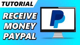 How to Receive Money on PayPal [upl. by Ylahtan]