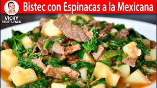 BISTEC CON ESPINACAS A LA MEXICANA  Vicky Receta Facil [upl. by Eimme255]