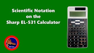 Scientific Notation on the Sharp EL531 XT Calculator [upl. by Suter]