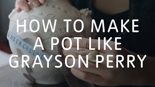 How to Make a Pot Like Grayson Perry  Tate [upl. by Wit]