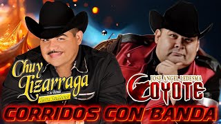 Chuy Lizárraga y El Coyote  Puros Corridos Con Banda Para Pistear  Mix 30 Grandes Éxitos Canciones [upl. by Einnhoj468]