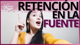 Aprende todo sobre retención en la fuente✅ [upl. by Halla354]