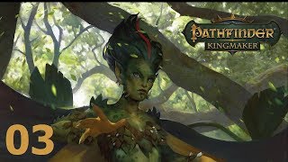 Pathfinder Kingmaker  Ep 03 Allies of inConvenience [upl. by Aruasi]