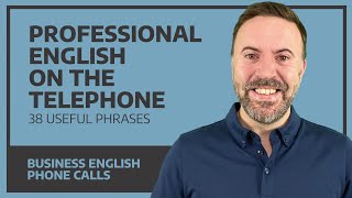 Professional English On The Telephone  38 Useful Phrases [upl. by Akamaozu]