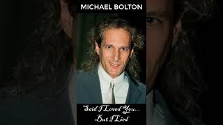 Michael Bolton  Said I Loved YouBut I Lied [upl. by Arannahs454]