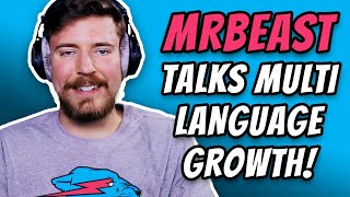 MrBeast Talks MultiLanguage Strategy and Growth [upl. by Berkeley]