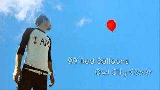 Owl City  99 Red Balloons Cover Lyrics CC [upl. by Stephan]