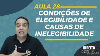 Condições de Elegibilidade e Causas de Inelegibilidade [upl. by Alrats]