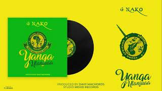 G nako  Yanga Utaniuaa Official Audio [upl. by Laertnom]