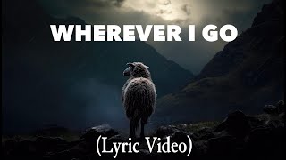 Joe Nester  Wherever I Go Lyric Video [upl. by Krug]