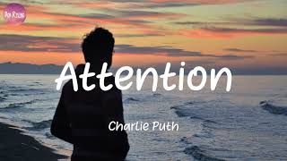 Charlie Puth  Attention Lyrics  You just want attention you dont want my heart [upl. by Lledniw312]