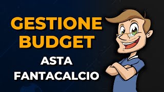 STRATEGIA e GESTIONE BUDGET ASTA FANTACALCIO  Perché prepararsi [upl. by Behm]