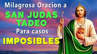 MILAGROSA Oración A SAN JUDAS TADEO Para CASOS IMPOSIBLES [upl. by Yrian815]