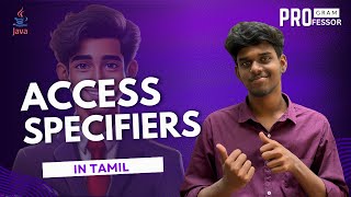 21 Access Specifiers in Java in Tamil [upl. by Aifoz]