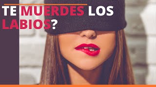 ¿QUÉ SIGNIFICA CUANDO TE MUERDES LOS LABIOS 💋 [upl. by Arihsak847]