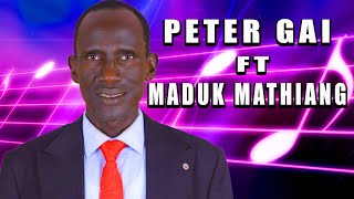 MADUK MATHIANG BANY FT PETER MAGAI KHOT PART 1 [upl. by Demaggio]