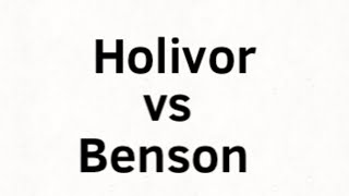 Holivor vs Benson [upl. by Elbert]