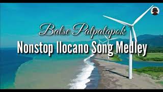 Nonstop Balse Ilocano Song Medley [upl. by Linder]