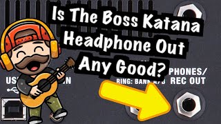 Boss Katana 50 mkii PhonesRec Out [upl. by Aiouqahs]