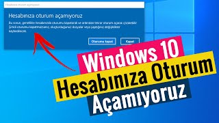 Hesabınıza Oturum Açamıyoruz  Windows 10  \u00100 Kesin Çözüm [upl. by Den]