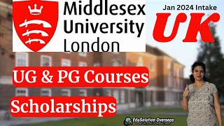 Middlesex University London UK Jan 2024 Intake  UG amp PG Courses Entry Criteria Scholarship [upl. by Nivrem]