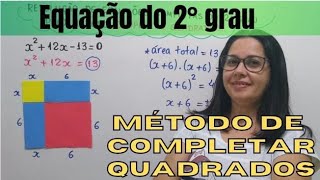 MÉTODO DE COMPLETAR QUADRADOS  EQUAÇÕES DO 2º GRAU  Professora Ana Maria [upl. by Derag]