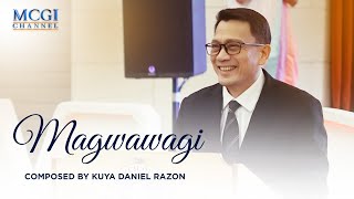 Magwawagi  Composed by Kuya Daniel Razon  Official Music Video [upl. by Jelena]