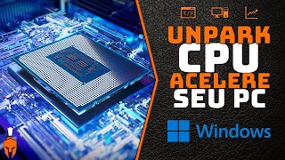 Como Melhorar o Desempenho do Processador  Unpark CPU  TUTORIAL [upl. by Fahy991]