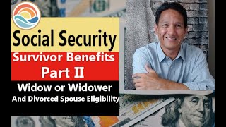 Social Security Survivor Benefits Part 2 Widow or widower and divorced spouse eligibility [upl. by Attenwad]