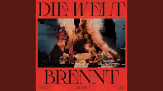 Die Welt Brennt [upl. by Odilo]