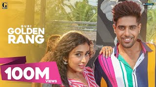 Golden Rang  Guri Official Video Satti Dhillon  Punjabi Songs  Geet MP3 [upl. by Amr]