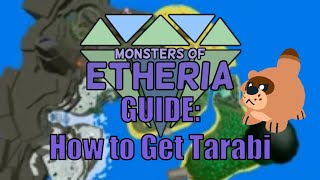 Monsters of Etheria  How to Get Tarabi [upl. by Ayotyal782]