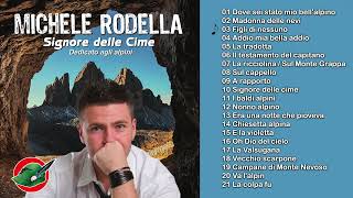 Michele Rodella  Signore delle cime ALBUM COMPLETO [upl. by Kciregor]