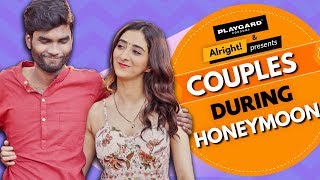 Alright  Couples During Honeymoon  Ft Nikhil Vijay Kritika Avasthi [upl. by Aramoix]