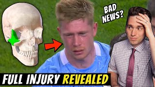 Full Details of Kevin de Bruyne SEVERE Facial Fractures Revealed  Doctor Explains [upl. by Florance]