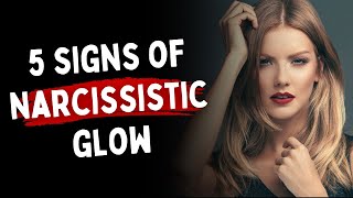 5 signs of narcissistic glow not genuine [upl. by Phenice]